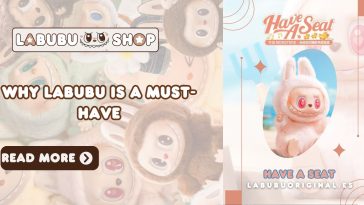 Why Labubu is a Must-Have